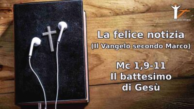 Mc 1,9-11_Il battesimo di Gesù